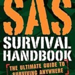 Surviving Anywhere, The Ultimate Best Buy Guide: SAS Survival Handbook
